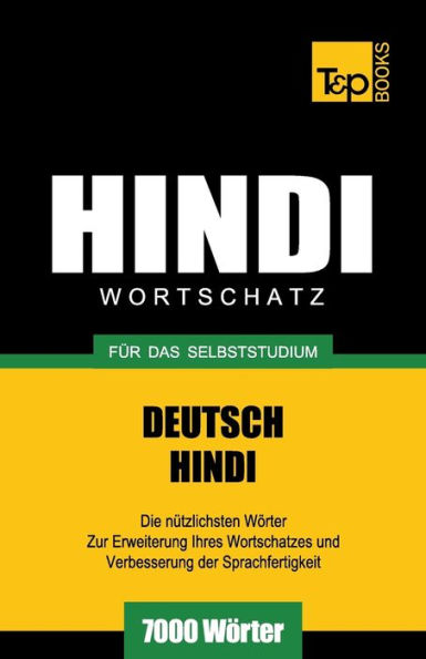 Wortschatz Deutsch-Hindi fï¿½r das Selbststudium - 7000 Wï¿½rter