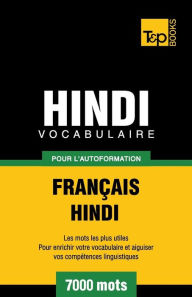 Title: Vocabulaire Franï¿½ais-Hindi pour l'autoformation - 7000 mots, Author: Andrey Taranov