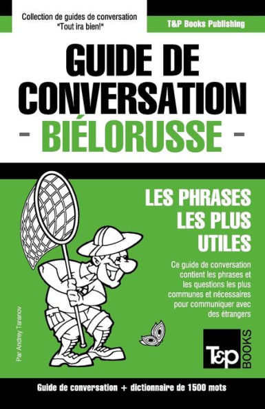 Guide de conversation Franï¿½ais-Biï¿½lorusse et dictionnaire concis de 1500 mots