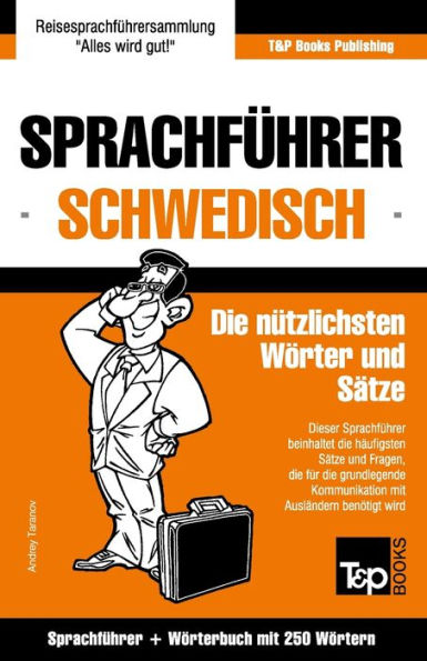 Sprachfï¿½hrer Deutsch-Schwedisch und Mini-Wï¿½rterbuch mit 250 Wï¿½rtern