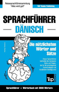 Title: Sprachfï¿½hrer Deutsch-Dï¿½nisch und thematischer Wortschatz mit 3000 Wï¿½rtern, Author: Andrey Taranov