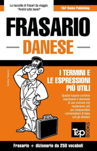 Title: Frasario Italiano-Danese e mini dizionario da 250 vocaboli, Author: Andrey Taranov