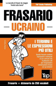 Title: Frasario Italiano-Ucraino e mini dizionario da 250 vocaboli, Author: Andrey Taranov