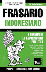 Title: Frasario Italiano-Indonesiano e dizionario ridotto da 1500 vocaboli, Author: Andrey Taranov