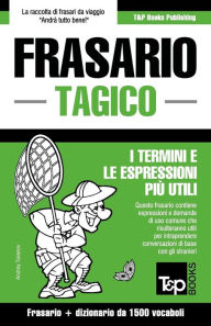 Title: Frasario Italiano-Tagico e dizionario ridotto da 1500 vocaboli, Author: Andrey Taranov