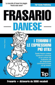 Title: Frasario Italiano-Danese e vocabolario tematico da 3000 vocaboli, Author: Andrey Taranov