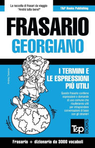 Title: Frasario Italiano-Georgiano e vocabolario tematico da 3000 vocaboli, Author: Andrey Taranov