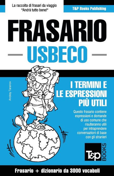 Frasario Italiano-Usbeco e vocabolario tematico da 3000 vocaboli