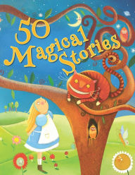 Title: 50 Magical Stories, Author: Miles Kelly Publishing