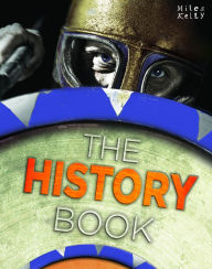 Title: The History Book, Author: Miles Kelly Publishing