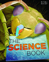 Title: The Science Book, Author: Miles Kelly Publishing
