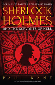 Title: Sherlock Holmes and the Servants of Hell, Author: Paul Kane