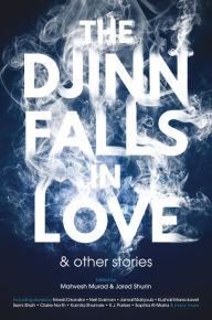 Title: The Djinn Falls in Love and Other Stories, Author: Mahvesh Murad