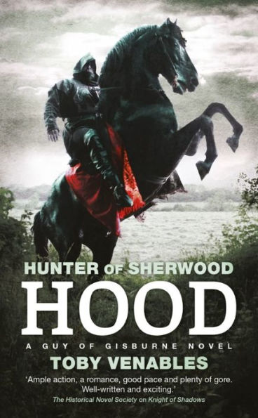Hood: A Guy of Gisburne Novel
