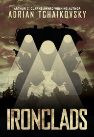 Title: Ironclads, Author: Adrian Tchaikovsky