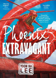 Title: Phoenix Extravagant, Author: Yoon Ha Lee