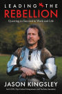 Leading the Rebellion: Questing To Succeed In Work and Life