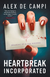 Title: Heartbreak Incorporated, Author: Alex de Campi