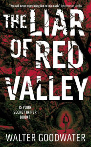 Title: The Liar of Red Valley, Author: Walter Goodwater