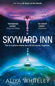 Title: Skyward Inn, Author: Aliya Whiteley