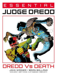 Title: Essential Judge Dredd: Dredd Vs. Death, Author: John Wagner