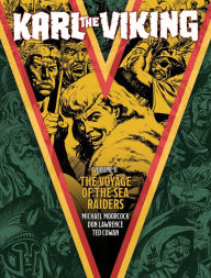 Free mp3 downloads ebooks Karl the Viking - Volume Two: The Voyage of the Sea Raiders by Michael Moorcock, Ted Cowan, Don Lawrence, Michael Moorcock, Ted Cowan, Don Lawrence iBook PDB ePub