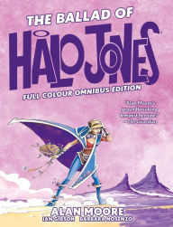 Title: The Ballad of Halo Jones: Full Colour Omnibus Edition, Author: Alan Moore