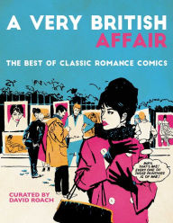 English book download pdf format A Very British Affair: The Best of Classic Romance Comics 9781786187710