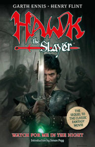 Title: Hawk the Slayer: Watch For Me In The Night, Author: Garth Ennis