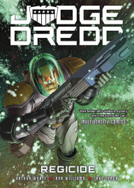 Download books ipod Judge Dredd: Regicide by Arthur Wyatt, Rob Williams, Jake Lynch, Ian Richardson, Arthur Wyatt, Rob Williams, Jake Lynch, Ian Richardson 9781786187949 RTF (English literature)