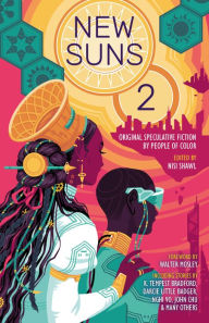 Free google books download pdf New Suns 2: Original Speculative Fiction by People of Color in English by Daniel H. Wilson, Nisi Shawl, K. Tempest Bradford, Darcie Little Badger, Geetanjali Vandemark, Daniel H. Wilson, Nisi Shawl, K. Tempest Bradford, Darcie Little Badger, Geetanjali Vandemark
