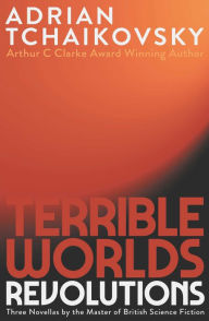 Free audio books cd downloads Terrible Worlds: Revolutions by Adrian Tchaikovsky CHM 9781786188885