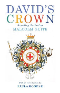 Title: David's Crown: Sounding the Psalms, Author: Malcolm Guite