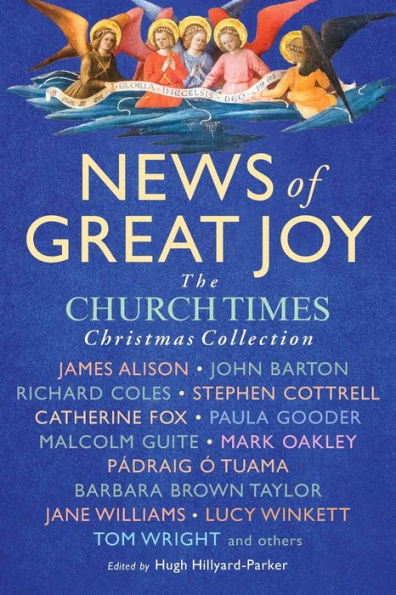 News of Great Joy: The Church Times Book of Christmas