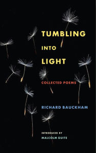 Title: Tumbling Into Light: Collected Poems, Author: Bauckham