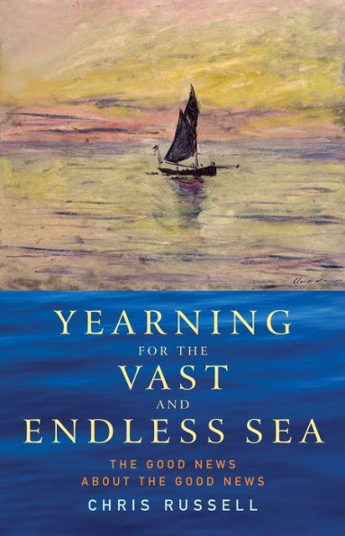 Yearning for the Vast and Endless Sea: Good News about