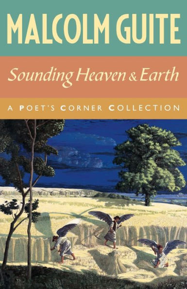 Sounding Heaven and Earth: A Poet's Corner Collection