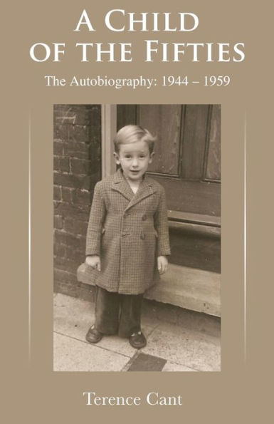 A Child of the Fifties: The Autobiography 1944 - 1959