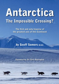 Title: Antarctica: The Impossible Crossing?, Author: Geoff Somers