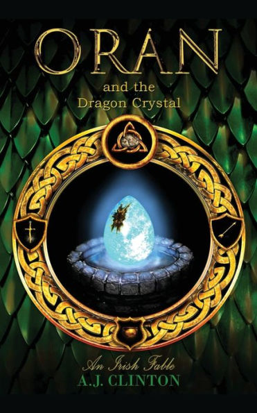 Oran and the Dragon Crystal: An Irish Fable