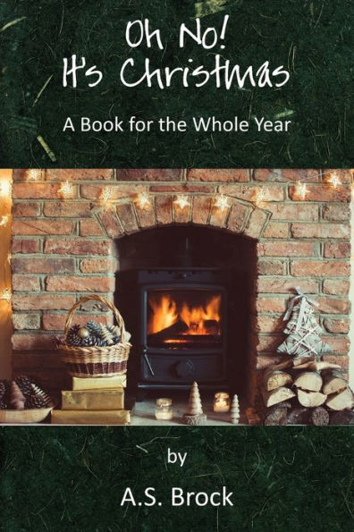 Oh No! It's Christmas: A Book for the Whole Year