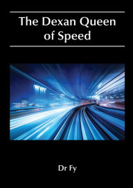 Title: The Dexan Queen of Speed, Author: Dr. Fy