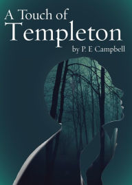 Title: A Touch of Templeton, Author: P.E. Campbell