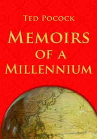 Title: Memoirs of a Millennium, Author: Ted Pocock