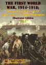 The First World War, 1914-1918; Personal Experiences Of Lieut.-Col. C. À Court Repington Vol. I [Illustrated Edition]