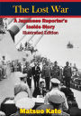 The Lost War:: A Japanese Reporter's Inside Story [Illustrated Edition]