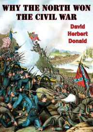 Title: Why The North Won The Civil War, Author: David Herbert Donald