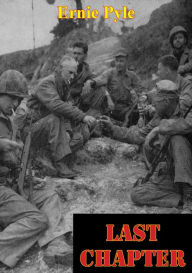 Title: Last Chapter, Author: Ernie Pyle