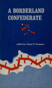 Title: A Borderland Confederate, Author: William Lyne Wilson