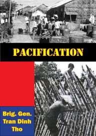 Title: Pacification, Author: Brig. Gen. Tran Dinh Tho